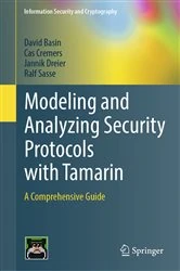 Book cover of Modeling and Analyzing Security Protocols with Tamarin by David Basin