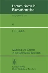 Book cover of Modeling and Control in the Biomedical Sciences by H.T. Banks