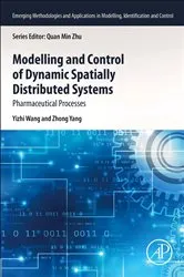 Book cover of Modeling and Control of Dynamic Spatially Distributed Systems by Yizhi Wang