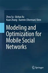 Book cover of Modeling and Optimization for Mobile Social Networks by Zhou Su