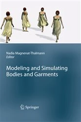 Book cover of Modeling and Simulating Bodies and Garments by Nadia Magnenat-Thalmann