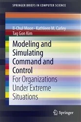 Book cover of Modeling and Simulating Command and Control by Il-Chul Moon