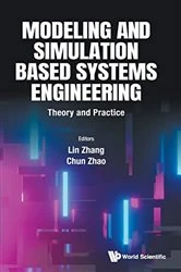Book cover of Modeling And Simulation Based Systems Engineering: Theory And Practice by Lin Zhang