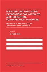 Book cover of Modeling and Simulation Environment for Satellite and Terrestrial Communications Networks by A. Nejat Ince