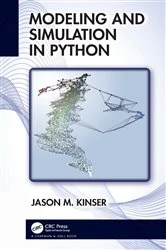 Book cover of Modeling and Simulation in Python by Jason M. Kinser