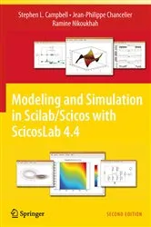 Book cover of Modeling and Simulation in Scilab/Scicos with ScicosLab 4.4 (2nd ed.) by Stephen L. Campbell
