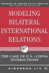 Book cover of Modeling Bilateral International Relations by X. Liu