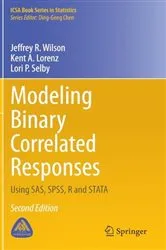 Book cover of Modeling Binary Correlated Responses (2nd ed.) by Jeffrey R. Wilson