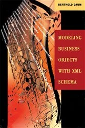 Book cover of Modeling Business Objects with XML Schema by Berthold Daum