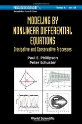 Book cover of Modeling By Nonlinear Differential Equations: Dissipative And Conservative Processes by Paul Phillipson