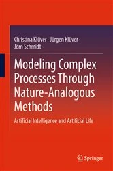 Book cover of Modeling Complex Processes Through Nature-Analogous Methods by Christina Klüver