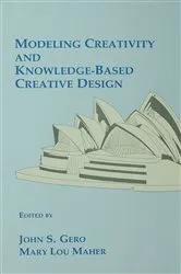 Book cover of Modeling Creativity and Knowledge-Based Creative Design by John S. Gero