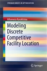 Book cover of Modeling Discrete Competitive Facility Location by Athanasia Karakitsiou