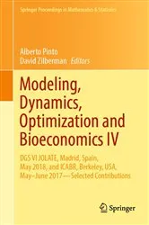 Book cover of Modeling, Dynamics, Optimization and Bioeconomics IV by Alberto Pinto