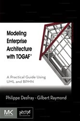 Book cover of Modeling Enterprise Architecture with TOGAF by Philippe Desfray