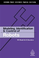 Book cover of Modeling, Identification and Control of Robots by W. Khalil