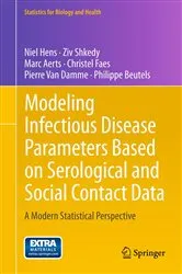Book cover of Modeling Infectious Disease Parameters Based on Serological and Social Contact Data by Niel Hens