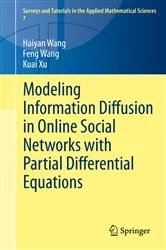 Book cover of Modeling Information Diffusion in Online Social Networks with Partial Differential Equations by Haiyan Wang