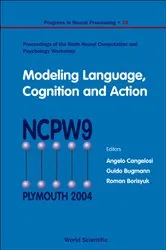 Book cover of Modeling Language, Cognition And Action - Proceedings Of The Ninth Neural Computation And Psychology Workshop by Angelo Cangelosi