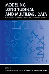 Book cover of Modeling Longitudinal and Multilevel Data by Todd D. Little