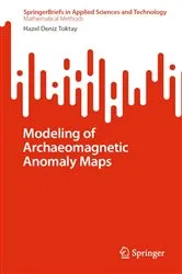 Book cover of Modeling of Archaeomagnetic Anomaly Maps by Hazel Deniz Toktay