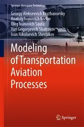 Book cover of Modeling of Transportation Aviation Processes by Georgy Alekseevich Kryzhanovsky
