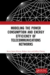 Book cover of Modeling the Power Consumption and Energy Efficiency of Telecommunications Networks by Kerry James Hinton