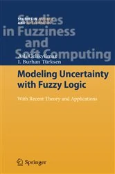 Book cover of Modeling Uncertainty with Fuzzy Logic by Asli Celikyilmaz