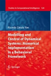 Book cover of Modelling and Control of Dynamical Systems: Numerical Implementation in a Behavioral Framework by Ricardo Zavala Yoe