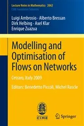 Book cover of Modelling and Optimisation of Flows on Networks by Luigi Ambrosio