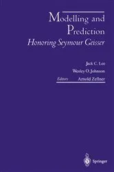 Book cover of Modelling and Prediction Honoring Seymour Geisser by Unknown