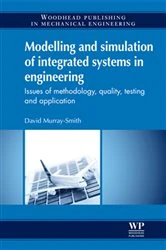 Book cover of Modelling and Simulation of Integrated Systems in Engineering by D J Murray-Smith