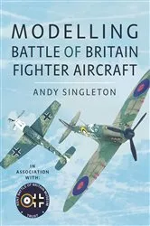 Book cover of Modelling Battle of Britain Fighter Aircraft by Andy Singleton