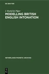 Book cover of Modelling British English Intonation by J. Roelof de Pijper