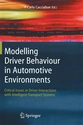 Book cover of Modelling Driver Behaviour in Automotive Environments by Carlo Cacciabue