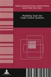 Book cover of Modelling Dual-Use Trade Control Systems by Sébastien Brunet