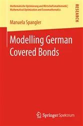 Book cover of Modelling German Covered Bonds by Manuela Spangler