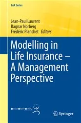 Book cover of Modelling in Life Insurance – A Management Perspective by Jean-Paul Laurent