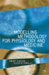 Book cover of Modelling Methodology for Physiology and Medicine by Ewart Carson