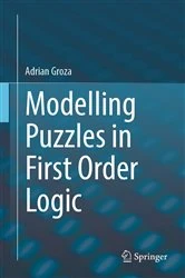 Book cover of Modelling Puzzles in First Order Logic by Adrian Groza