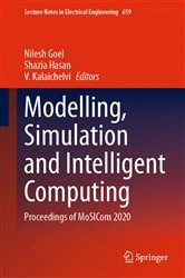 Book cover of Modelling, Simulation and Intelligent Computing by Nilesh Goel