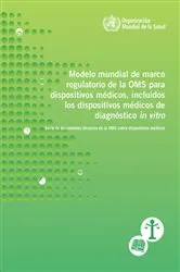 Book cover of Modelo mundial de marco regulatorio de la OMS para dispositivos médicos, incluidos los dispositivos médicos de diagnóstico 'in vitro' by Pan American Health Organization