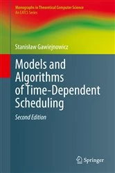Book cover of Models and Algorithms of Time-Dependent Scheduling (2nd ed.) by Stanisław Gawiejnowicz