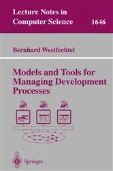 Book cover of Models and Tools for Managing Development Processes by Bernhard Westfechtel