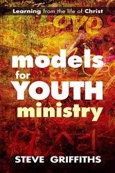 Book cover of Models for Youth Ministry by Steve Griffiths