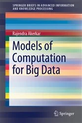 Book cover of Models of Computation for Big Data by Rajendra Akerkar