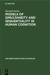 Book cover of Models of Simultaneity and Sequentiality in Human Cognition by Marshall Durbin
