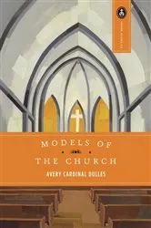 Book cover of Models of the Church by Avery Dulles