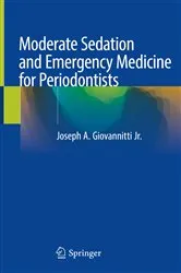 Book cover of Moderate Sedation and Emergency Medicine for Periodontists by Joseph A. Giovannitti Jr.