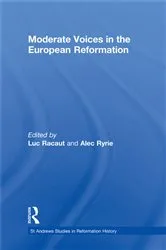 Book cover of Moderate Voices in the European Reformation by Luc Racaut